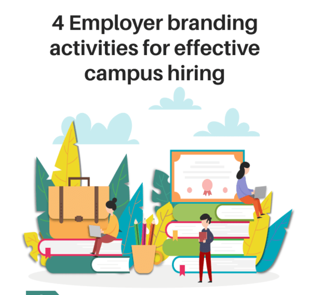 4 Employer Branding Activities For Effective Campus Hiring