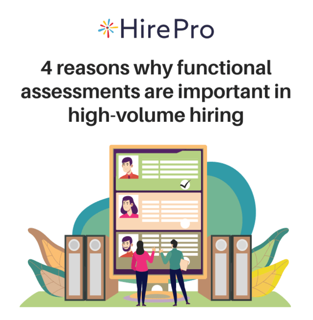 4 Reasons Why Functional Assessments Are Important In High Volume Hiring 1