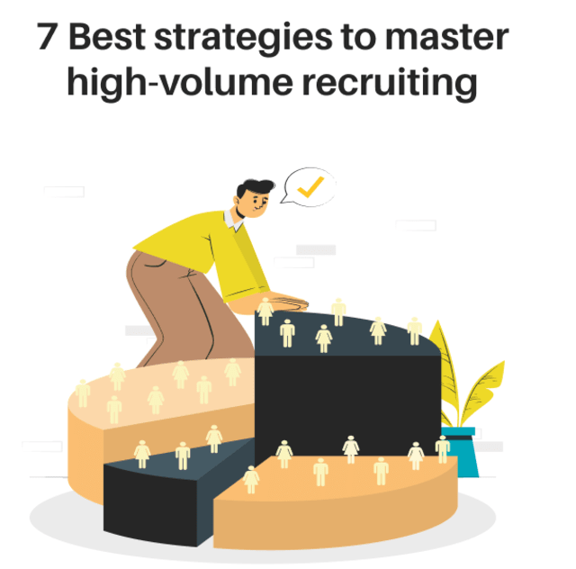 7 Best Strategies To Master High Volume Recruiting 1