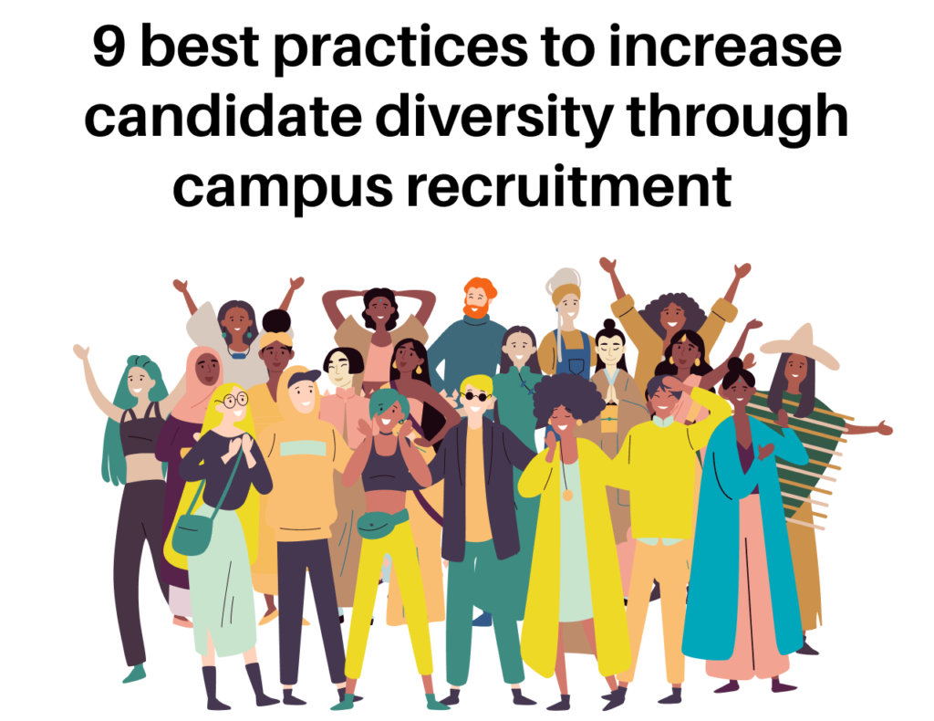 9 Best Practices To Increase Candidate Diversity Through Campus Recruitment 1