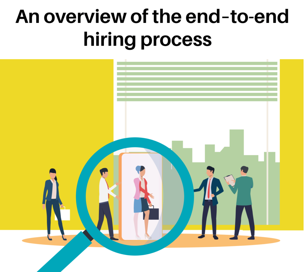 An Overview Of The End–to End Hiring Process 1