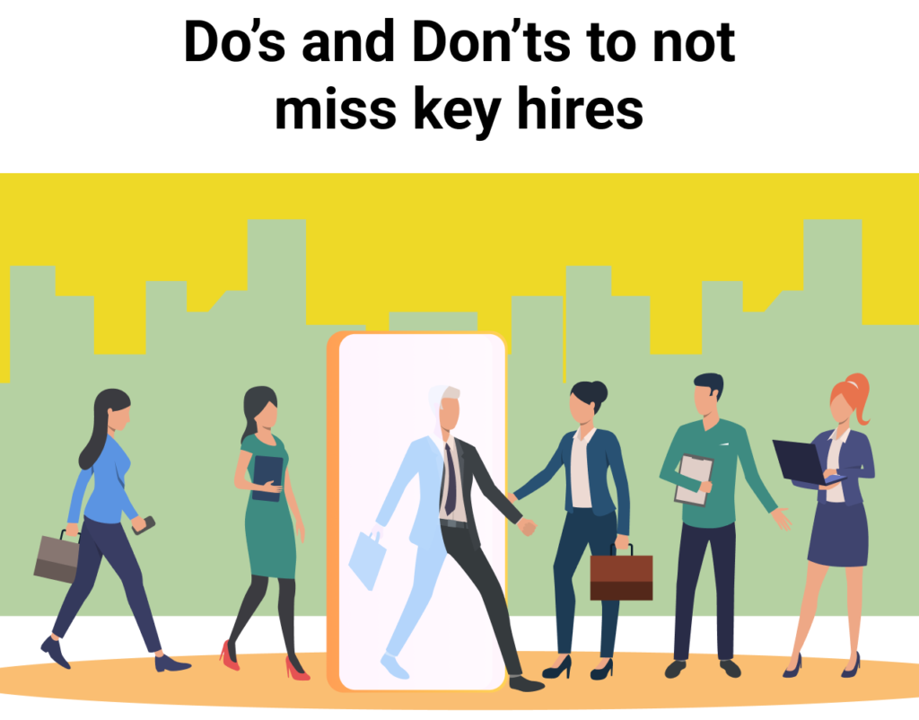 Dos And Donts To Not Miss Key Hires 1