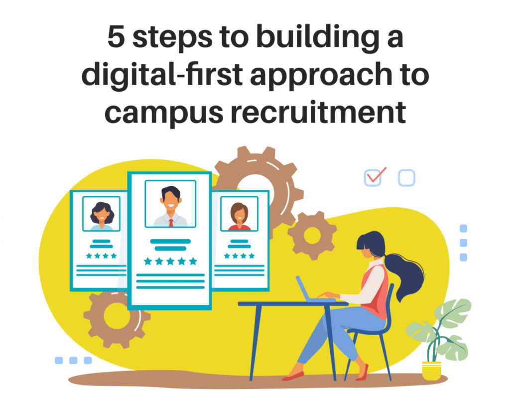 The 5 Steps To Having A Digital First Approach To Campus Recruitment 1