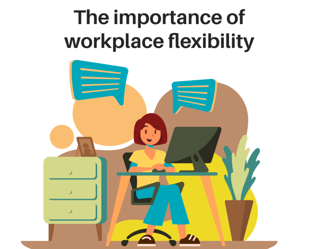 The Importance Of Workplace Flexibility 1